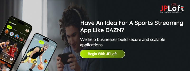 Have An Idea For A Sports Streaming App Like DAZN